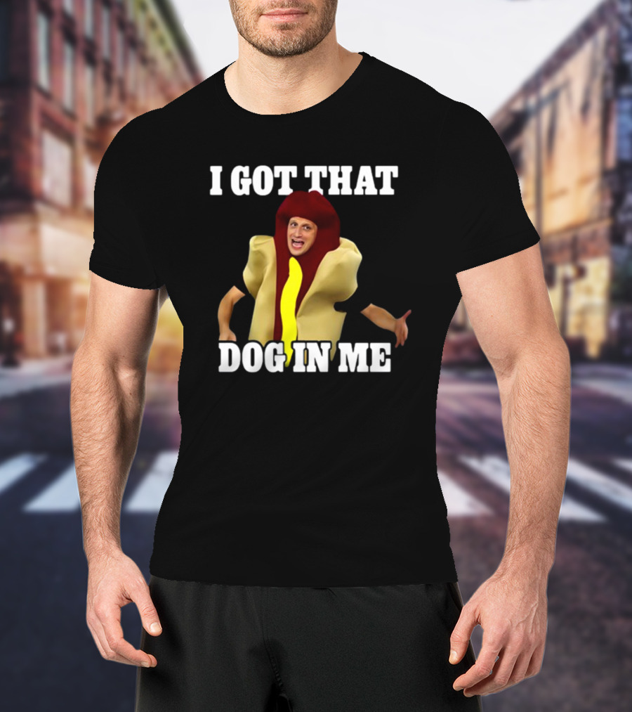 Shithead Steve I Got That Dog In Me Hot Dog Costume T-Shirt