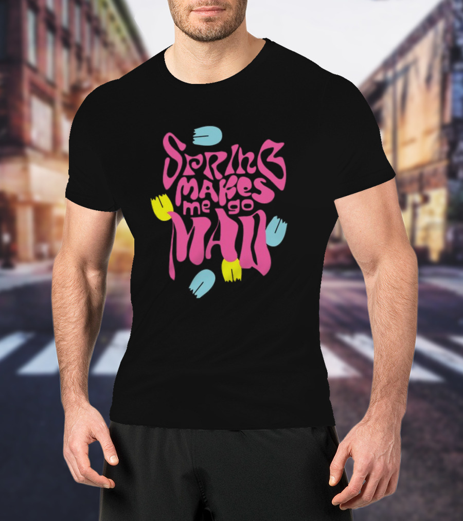 Spring Makes Me Go Mad Loves Me Loves Me Not Camiseta Relax Fit T-Shirt