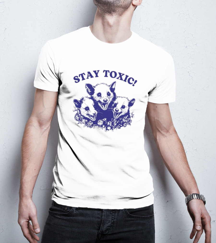 Stay Toxic Trash Panda Iswearimnothigh T-Shirt