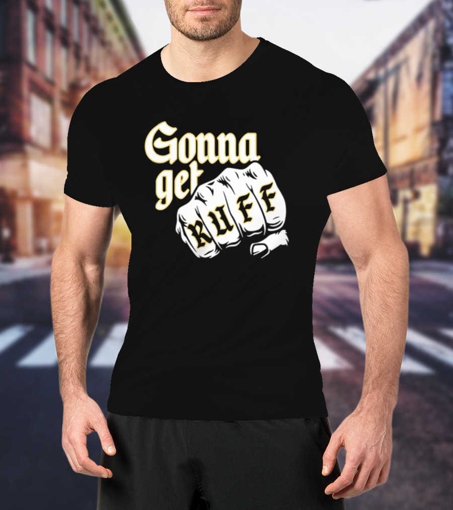 Brewed Gonna Get Ruff Fist T-Shirt