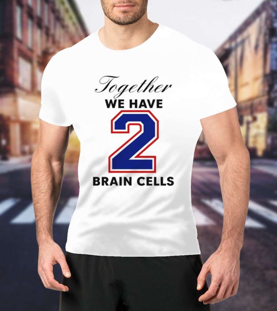 Together We Have 2 Brain Cells Blue Red Outline T-Shirt