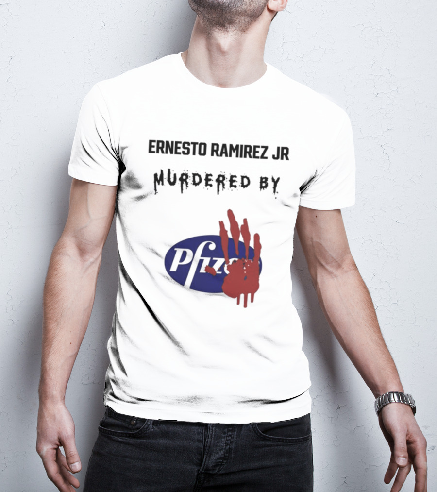 Ernesto Ramirez Jr Murdered By Pfizer Red Handprint T-Shirt