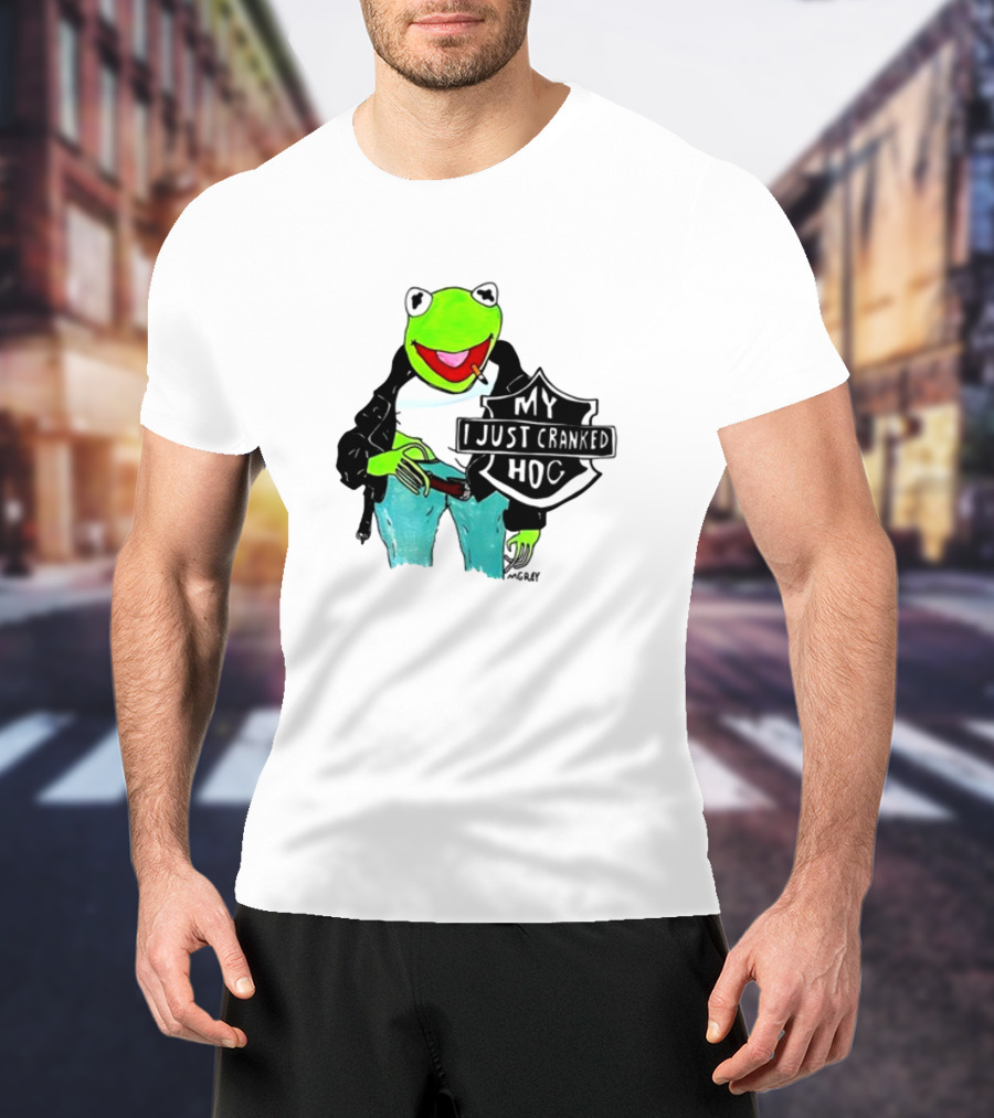 Matt Gray My I Just Cranked Hog Kermit Biker T-Shirt