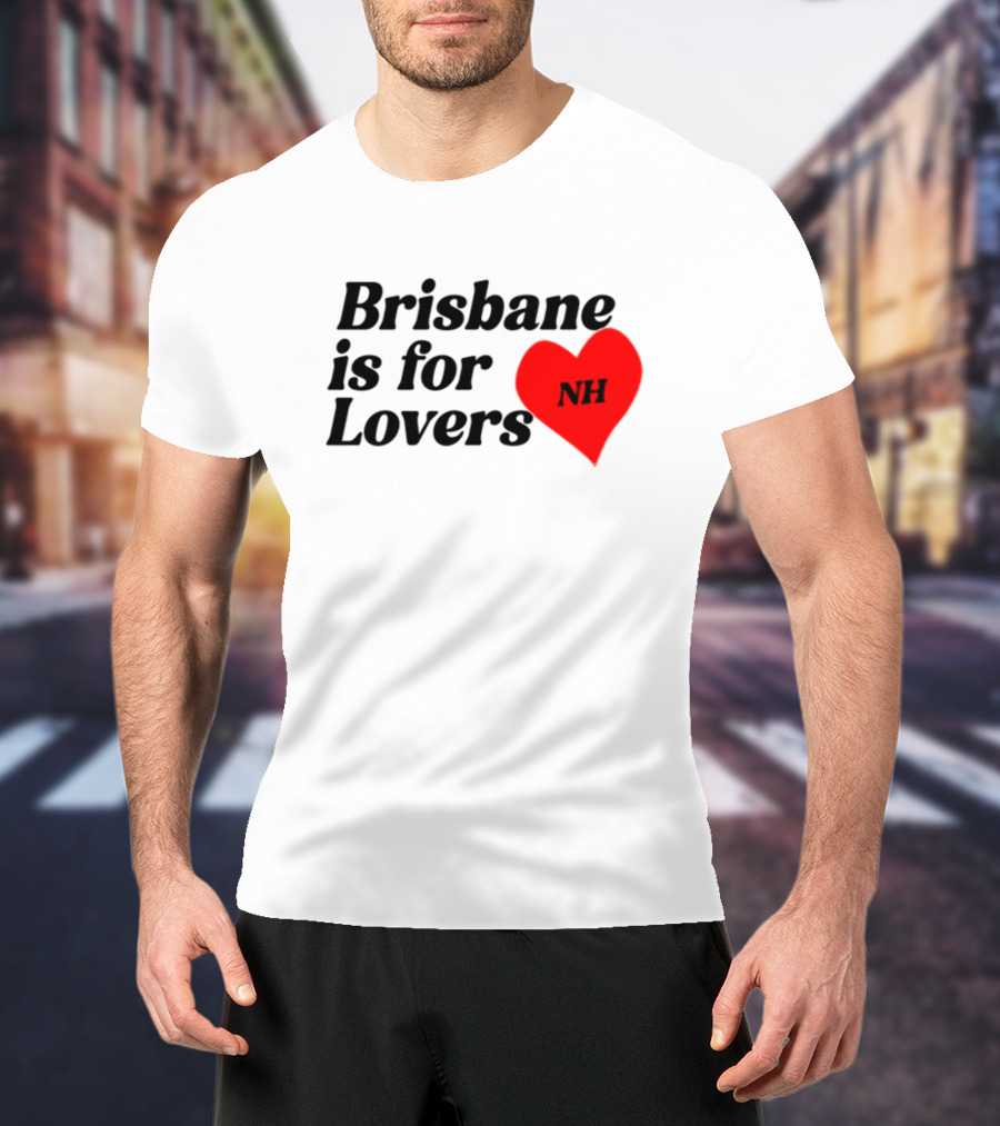 Brisbane Is For Lovers NH Heart Niall Horan T-Shirt
