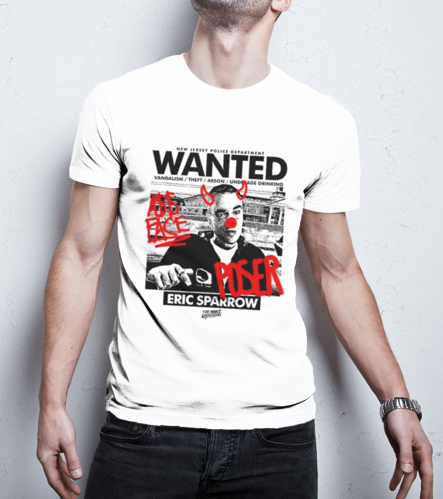 New Jersey Police Department Wanted Eric Sparrow Vandalism Theft Arson Underage Drinking Add Face Poser T-Shirt