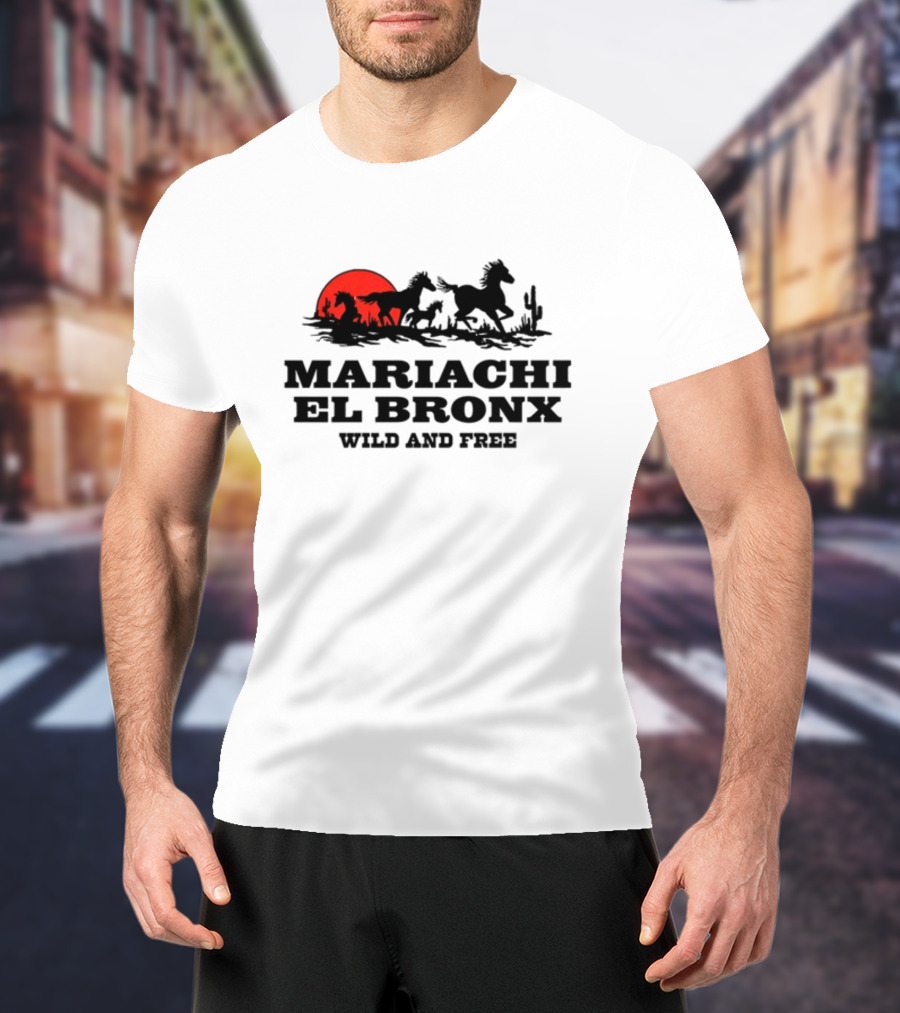 Mariachi El Bronx Wild And Free Horses Sunset Cactus T-Shirt