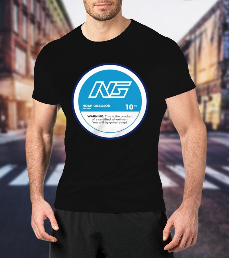 Noah Gragson Racing NG Certified Wheelman Warning You Will Be Entertained T-Shirt