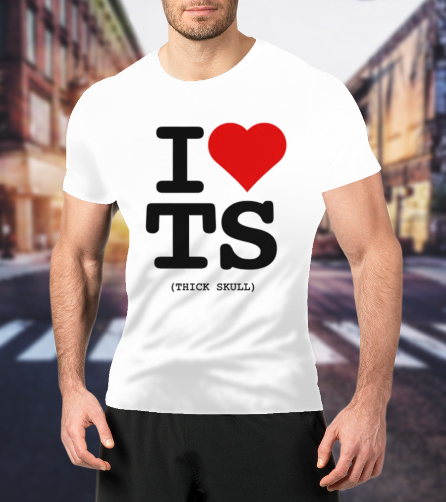 I Heart TS (Thick Skull) T-Shirt