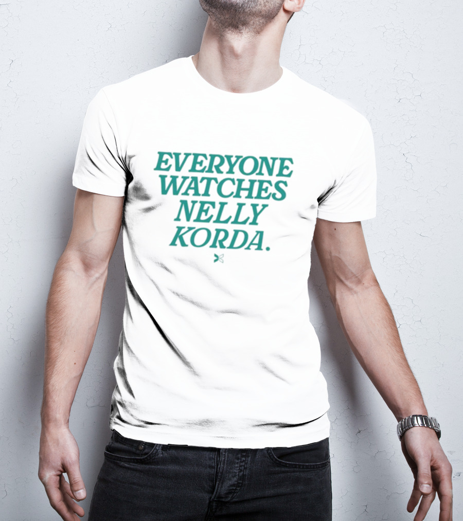 Everyone Watches Nelly Korda Togethxr T-Shirt