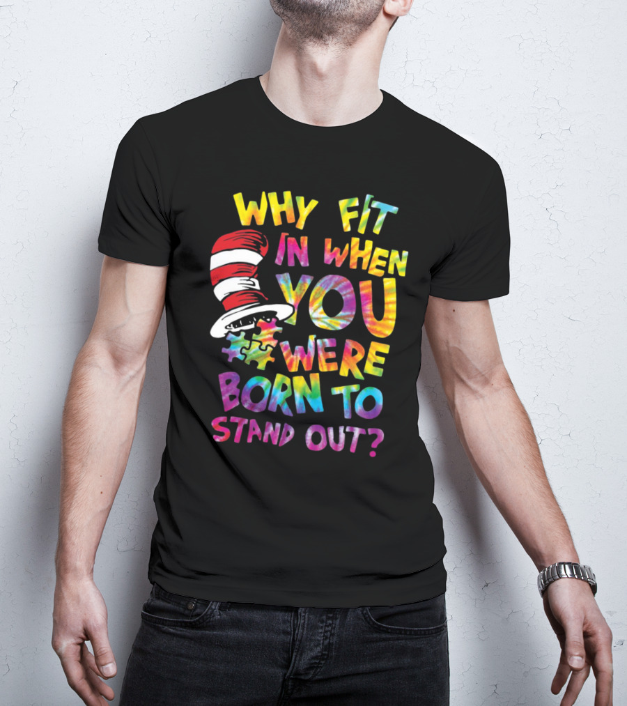 Why Fit In When You Were Born To Stand Out Cat In The Hat Puzzle Piece T-Shirt