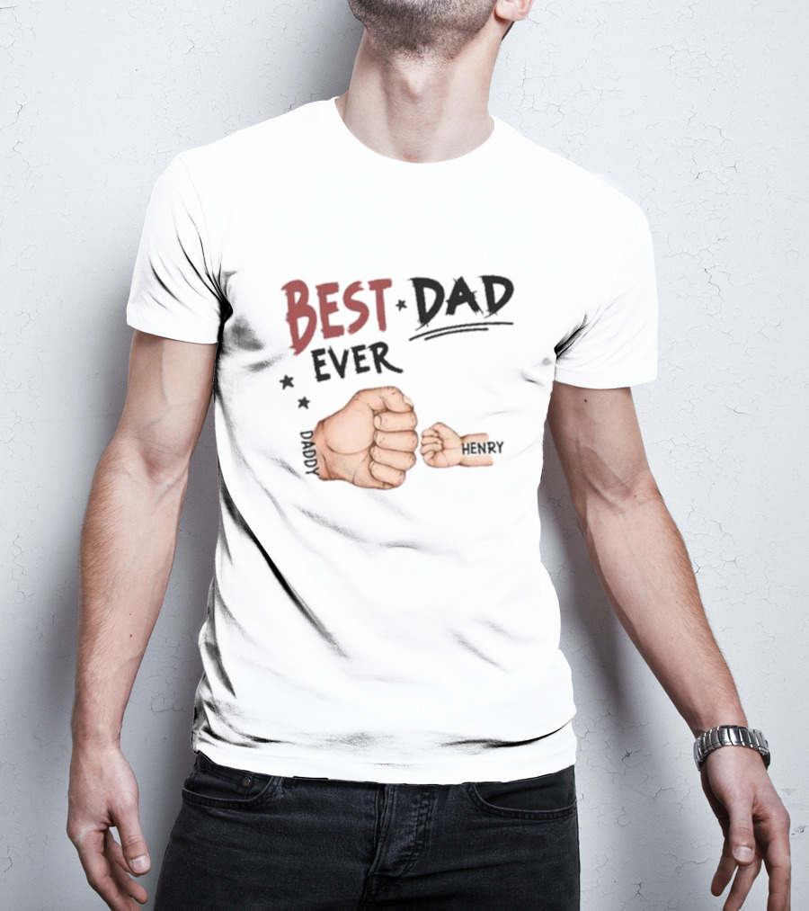 Best Dad Ever Family Personalized T-Shirt