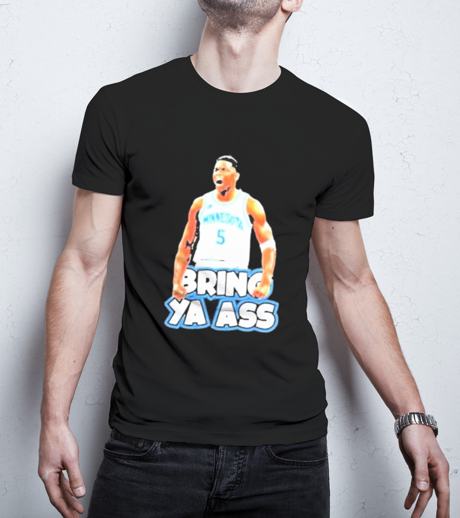 Anthony Edwards Bring Ya Ass Playoff Minnesota Basketball T-Shirt
