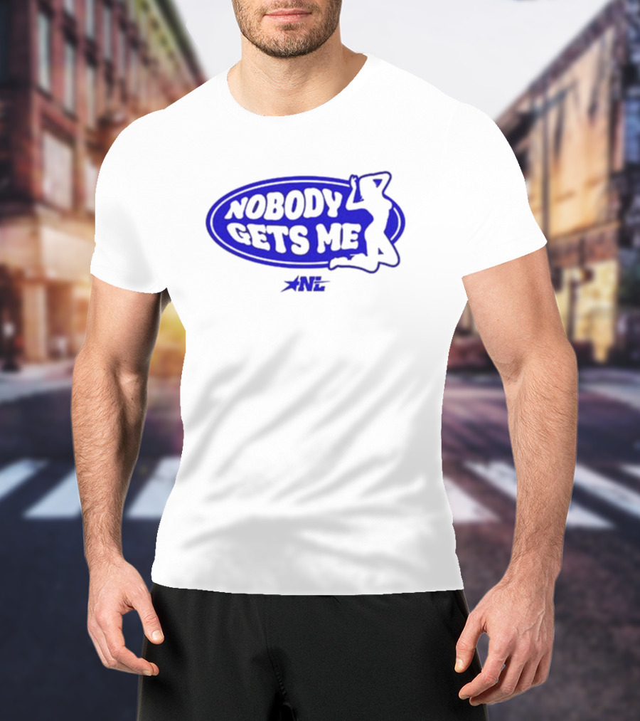 1nylaaa Nobody Gets Me Nylalynn Silhouette Blue Logo Star NL T-Shirt