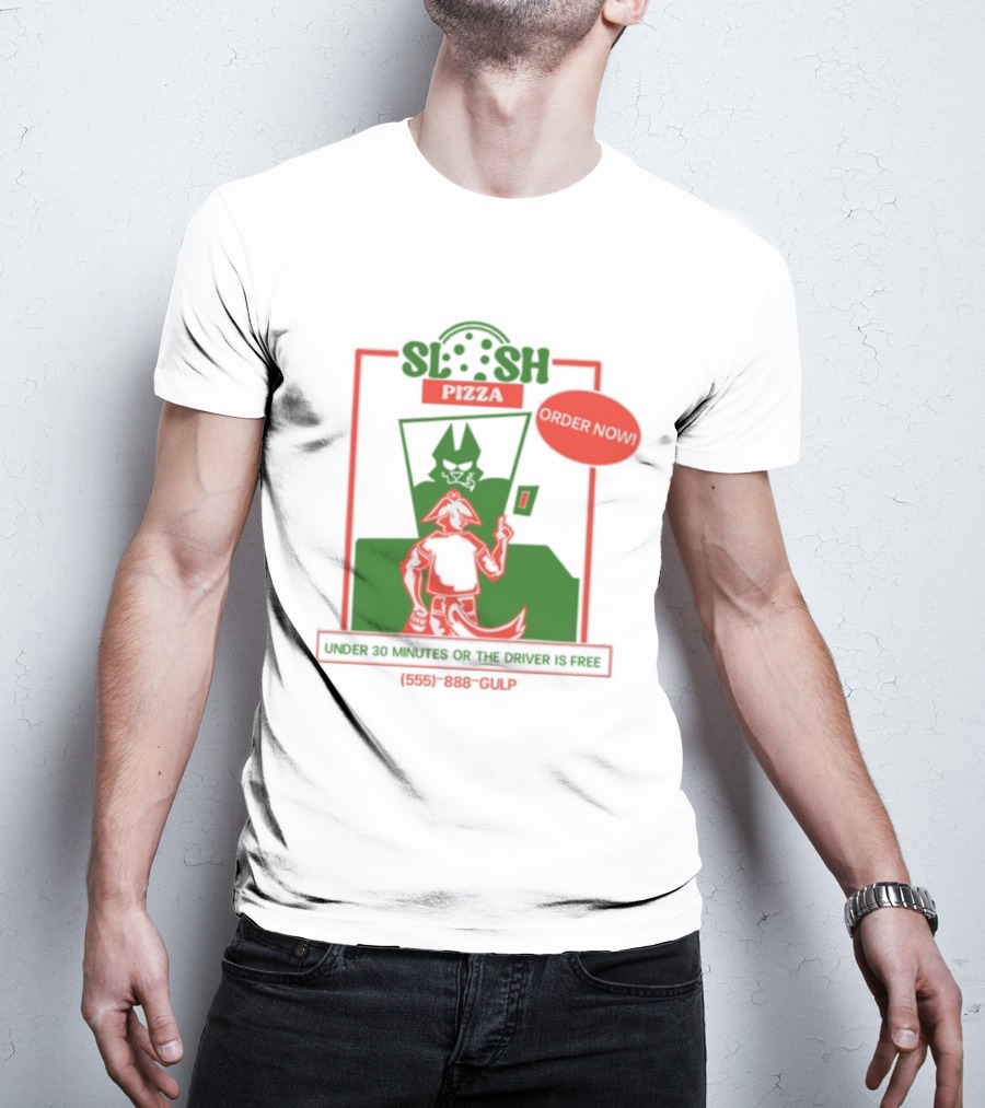 Slush Pizza Order Now Under 30 Minutes Or The Driver Is Free 555-888-Gulp T-Shirt