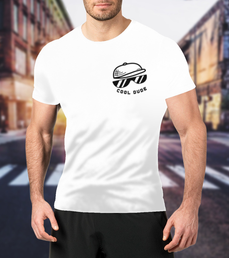 Dream Cool Dude Hat And Sunglasses Cool Dude T-Shirt
