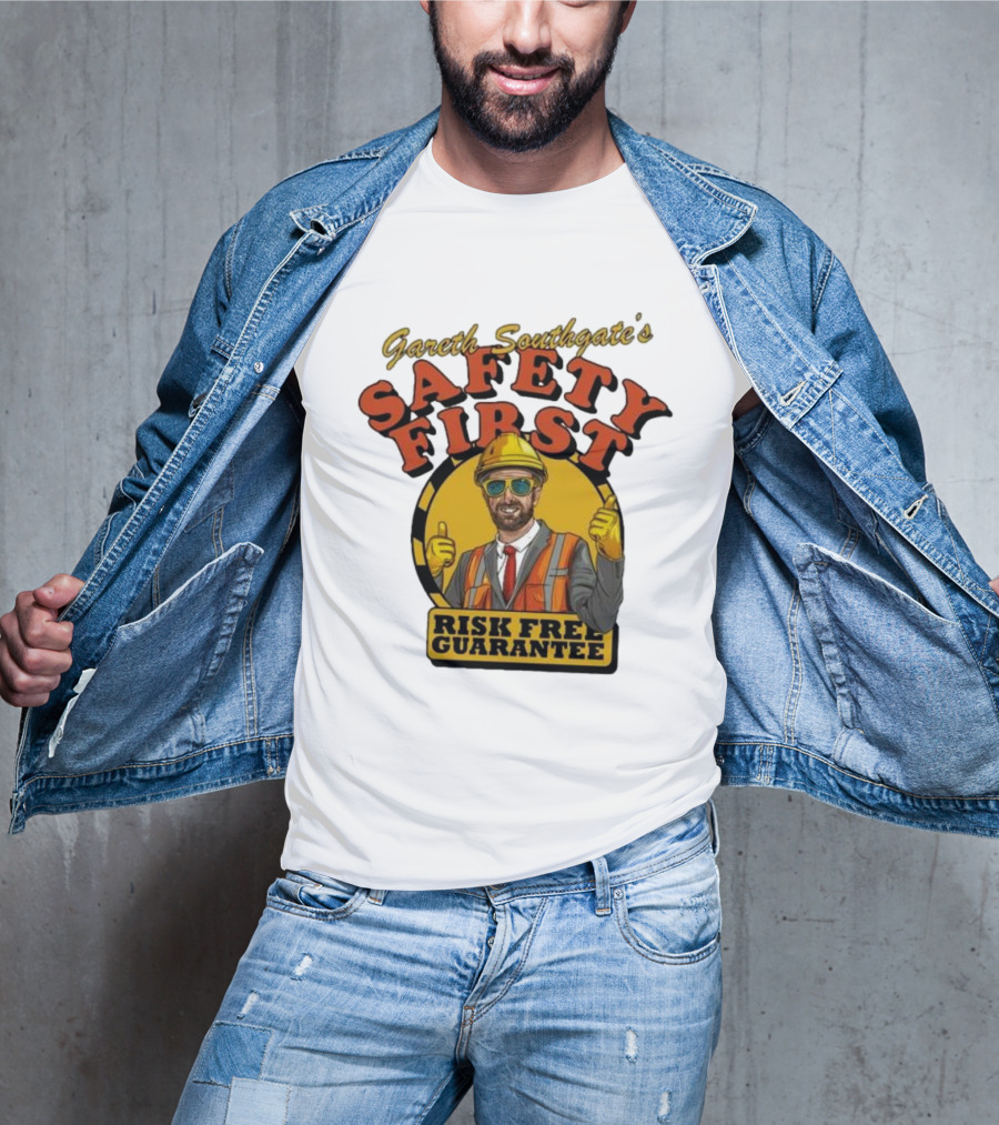 Gareth Southgate Safety First Risk Free Guarantee Construction Worker T-Shirt