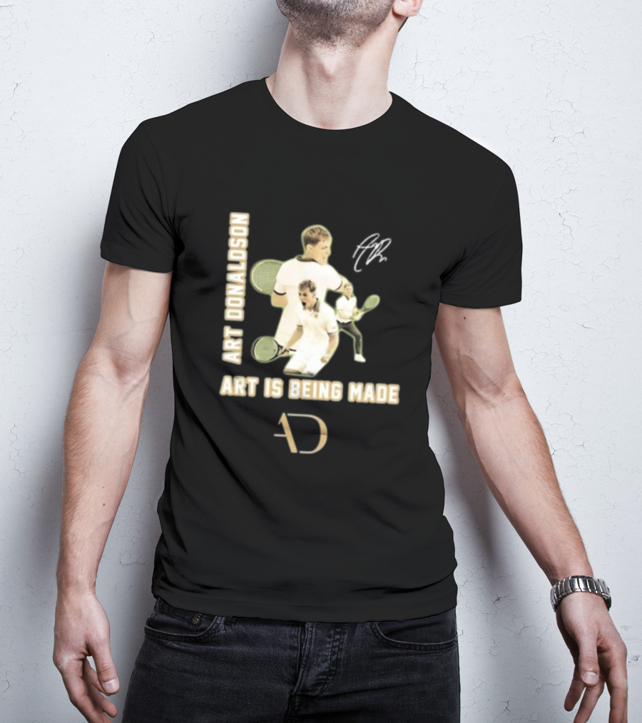 Art Donaldson Tennis Moments Art Is Being Made T-Shirt