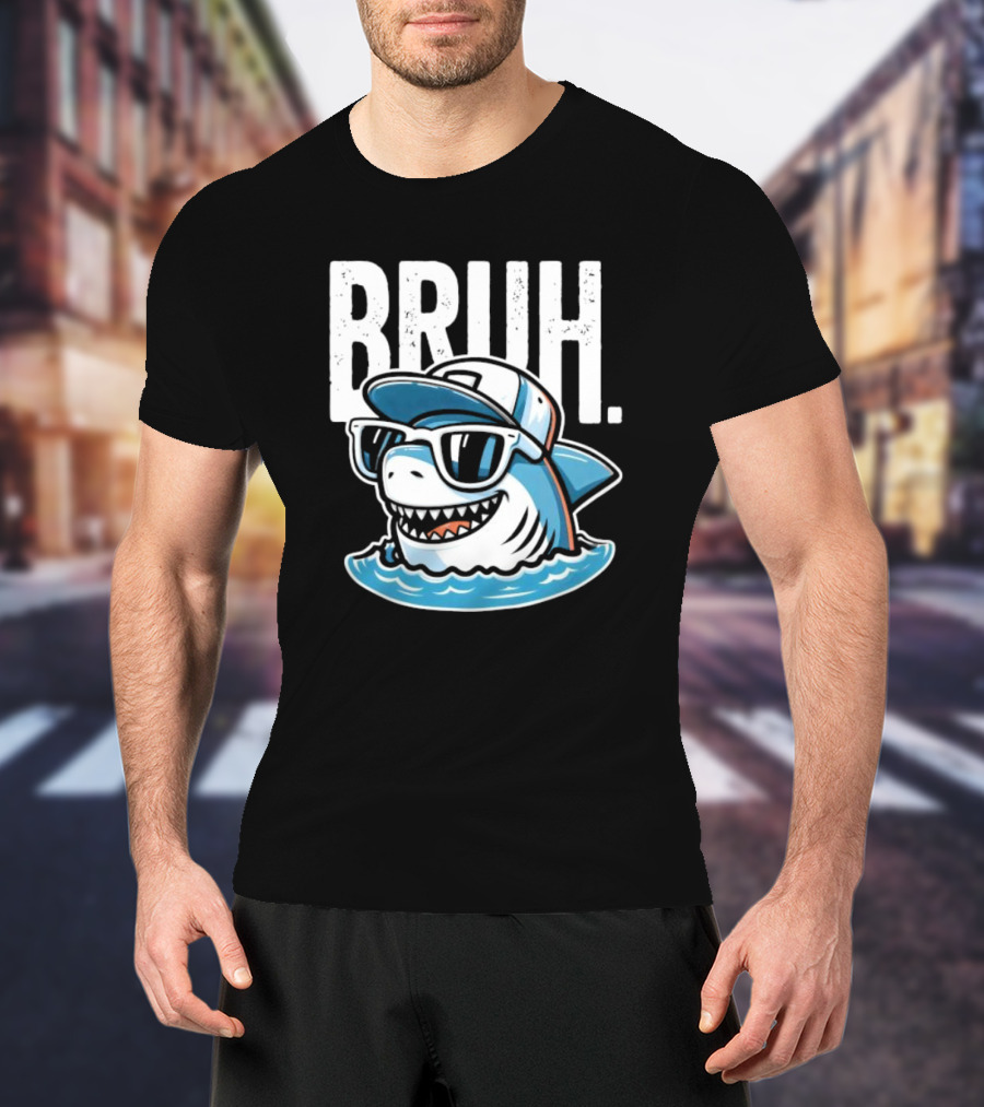 BRUH Great White Cool Shark With Sunglasses And Cap T-Shirt