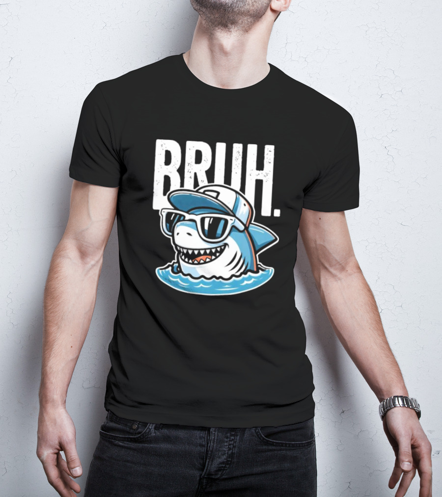 BRUH Great White Cool Shark With Sunglasses And Cap T-Shirt