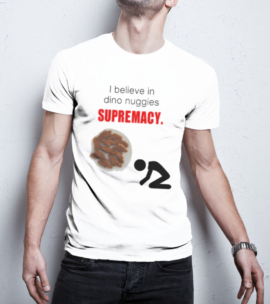 I Believe In Dino Nuggies Supremacy Iconic Silhouette Kneeling T-Shirt