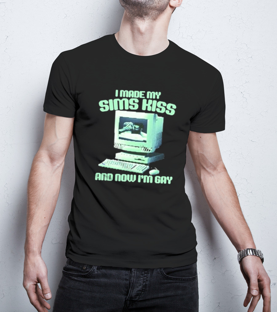 I Made My Sims Kiss And Now I'm Gay Retro Computer Nostalgia T-Shirt