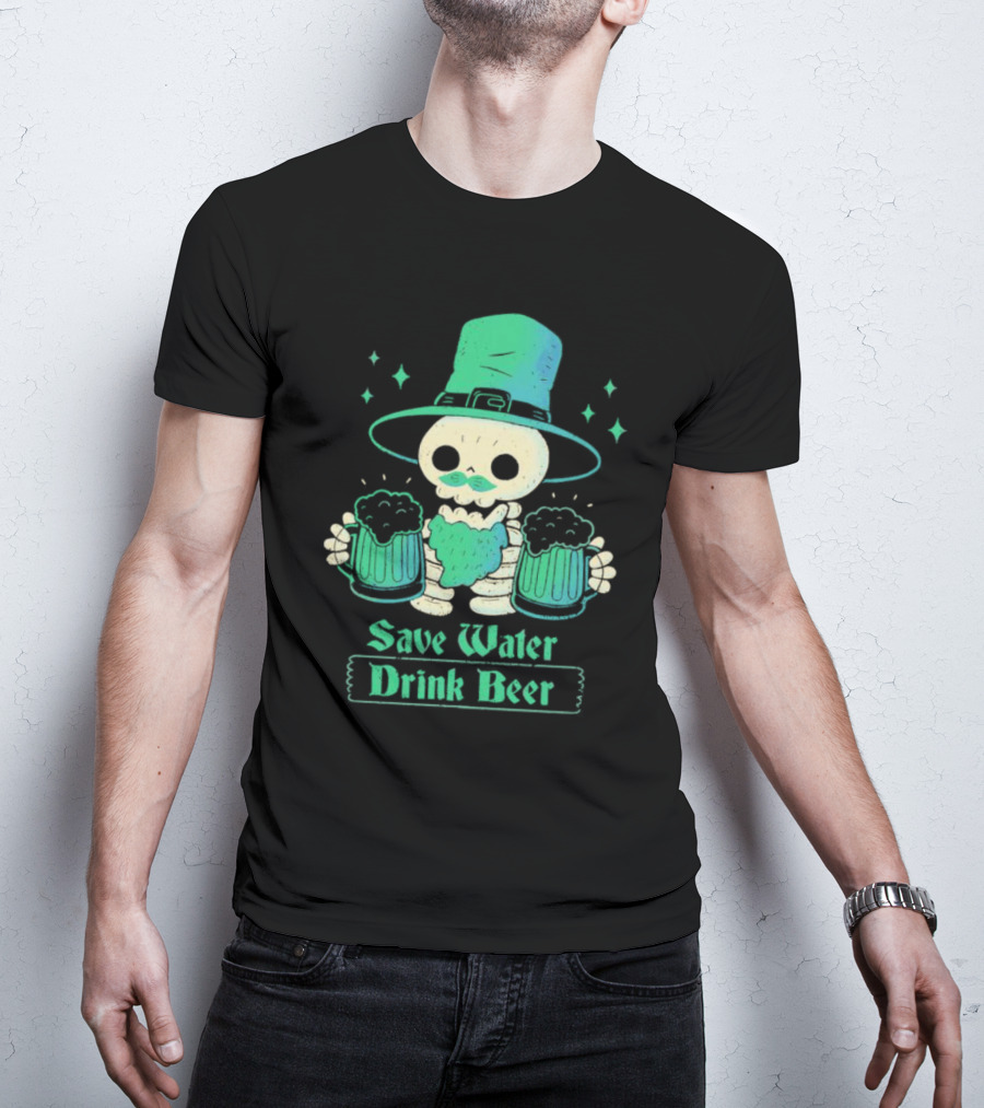 Save Water Drink Beer Happy Patrick Day Skeleton Leprechaun With Mugs T-Shirt