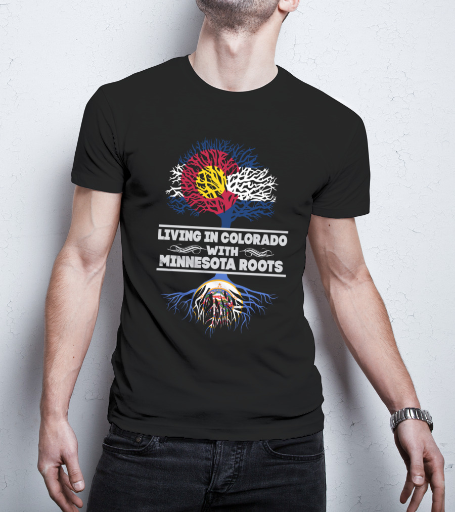 Colorado Flag Tree Living With Deep Minnesota Roots Connection T-Shirt