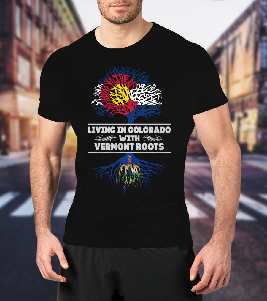 Colorado Flag Tree With Vermont Roots Symbolism For Residents T-Shirt