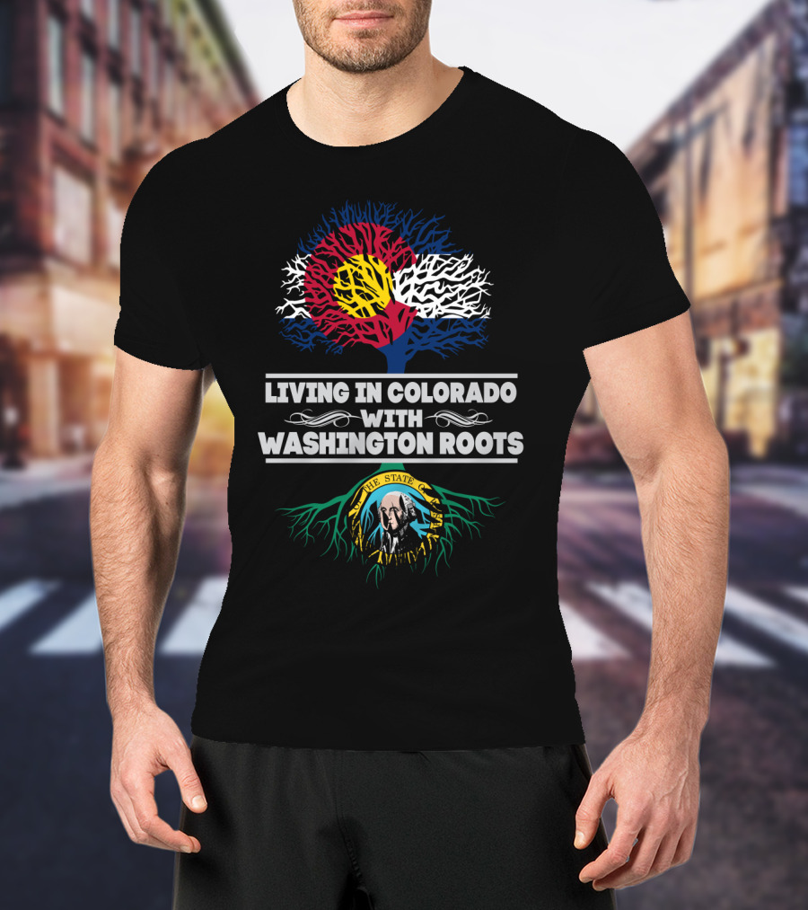 Colorado Flag Tree With Washington Seal Roots - Living In Colorado With Washington Roots T-Shirt