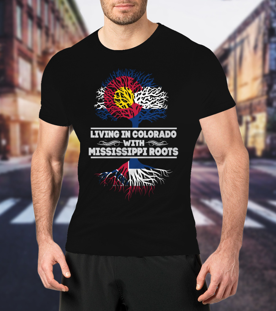 Living In Colorado With Mississippi Roots Tree Design Featuring State Flag Colors T-Shirt