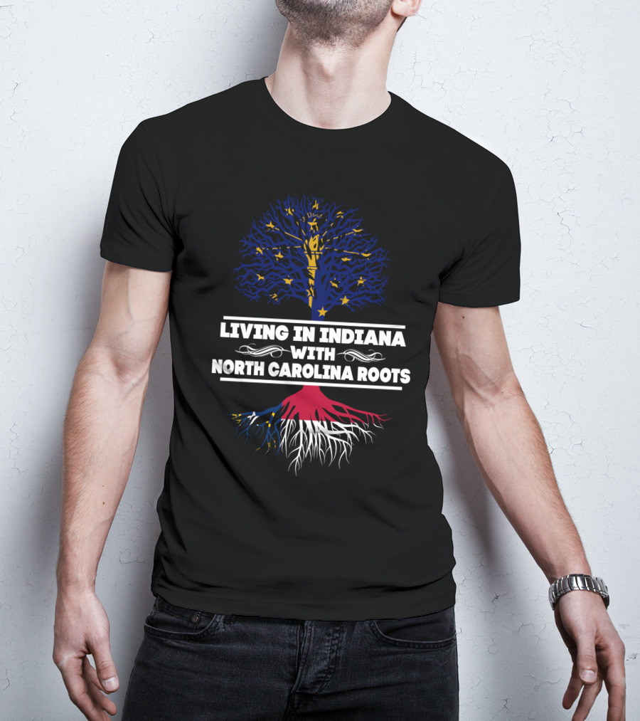 Living In Indiana With North Carolina Roots State Pride Symbolism Featuring Blue Tree And Red White Roots T-Shirt