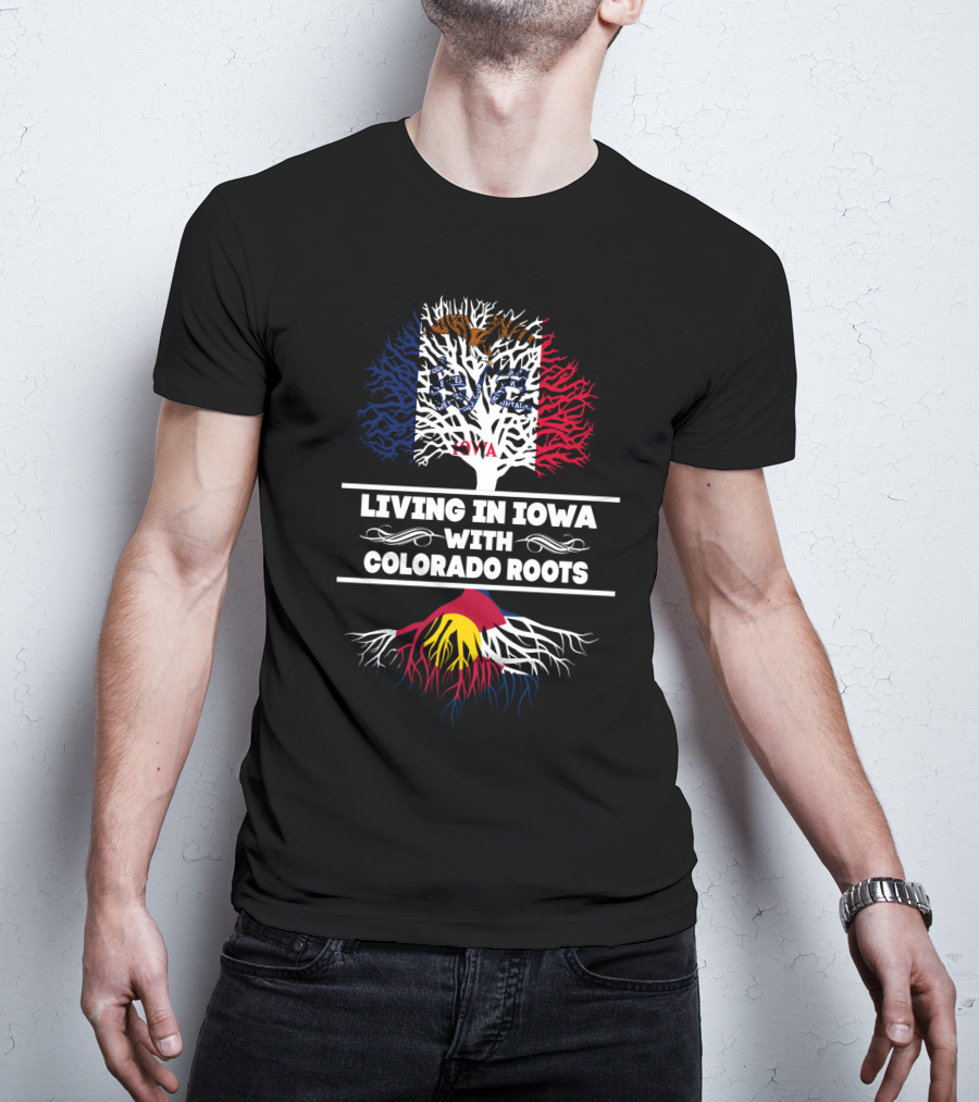 Living In Iowa With Colorado Roots Tree Design Featuring State Flags And Symbols T-Shirt