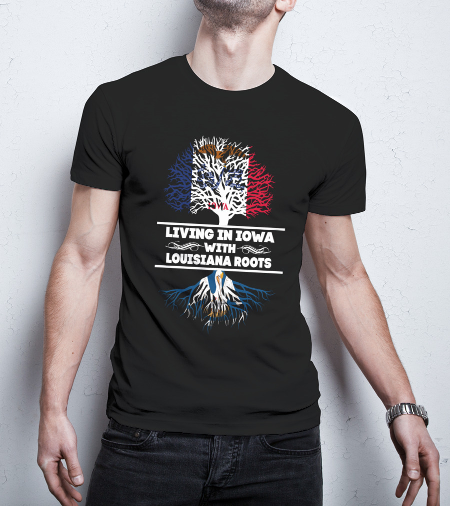 Iowa And Louisiana State Flags Tree Design: Living In Iowa With Louisiana Roots T-Shirt