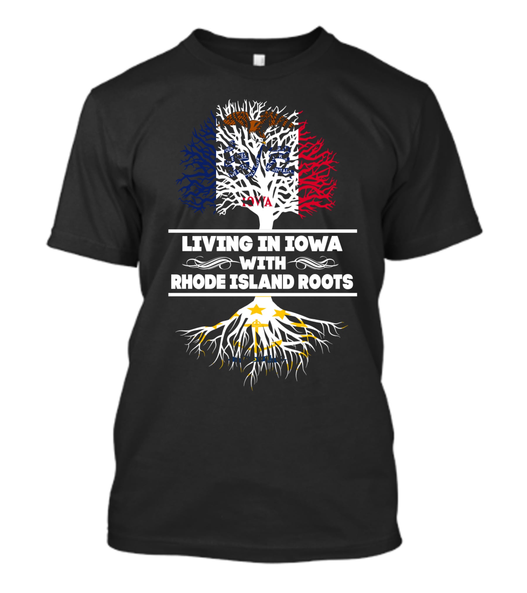 Living In Iowa With Rhode Island Roots Flag And Tree T-Shirt