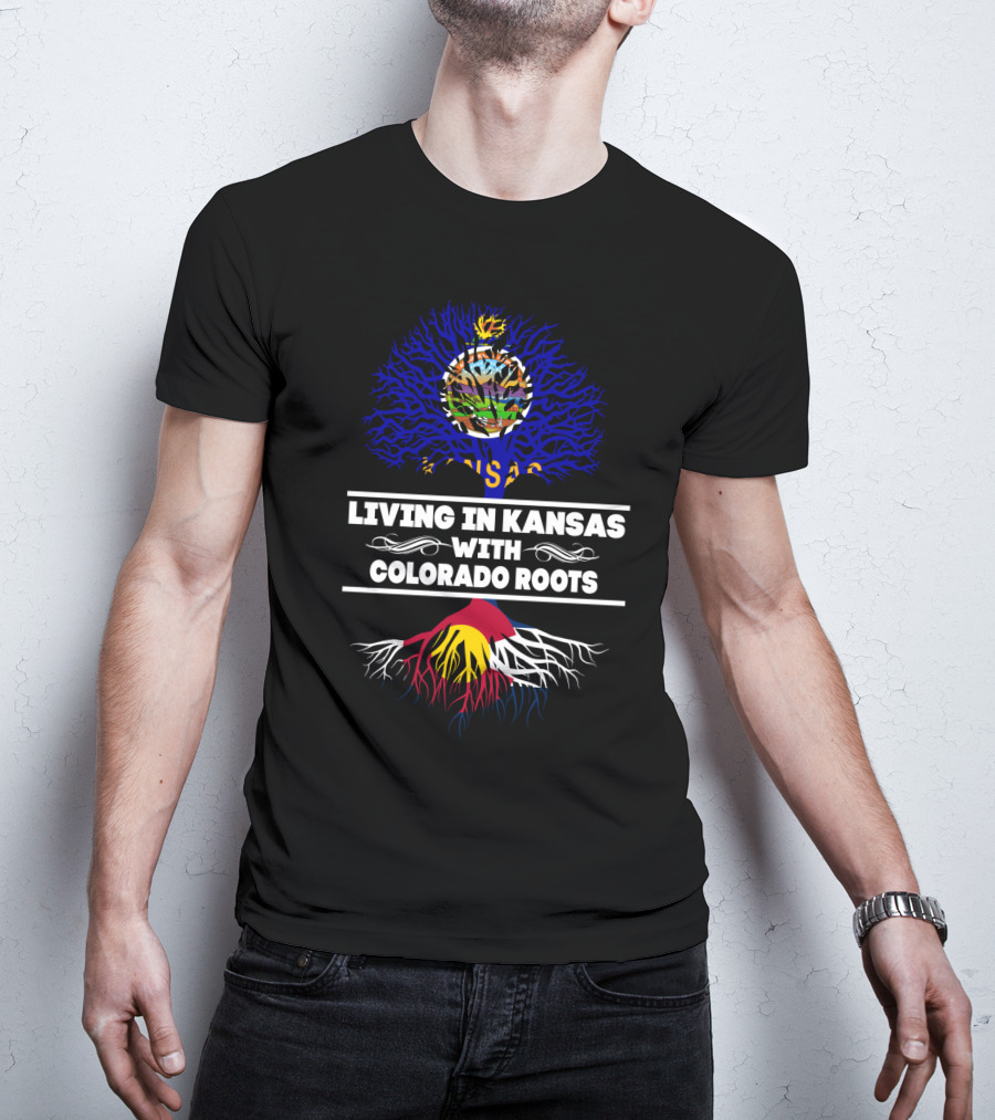 Living In Kansas With Colorado Roots State Tree And Flag T-Shirt