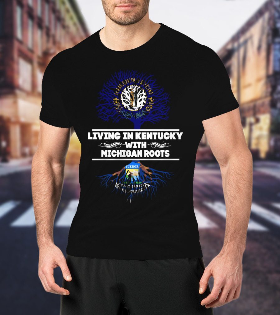 Living In Kentucky With Michigan Roots Tree Design Featuring Kentucky And Michigan State Symbols T-Shirt
