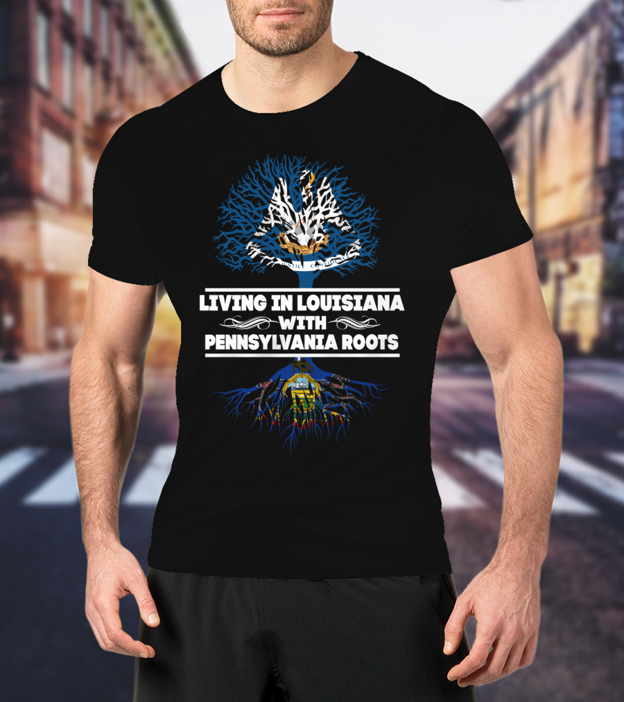Louisiana Living Pennsylvania Roots Dual State Heritage Tree T-Shirt