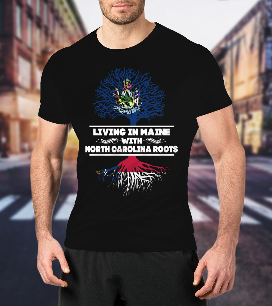 Living In Maine With North Carolina Roots Maine State Seal Tree Symbolism T-Shirt