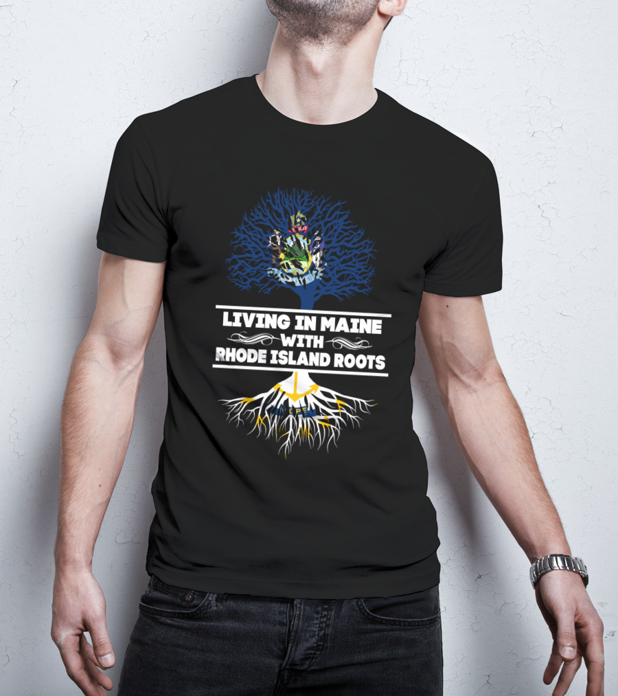 Maine Residency With Deep Rhode Island Heritage Symbolized By Tree T-Shirt