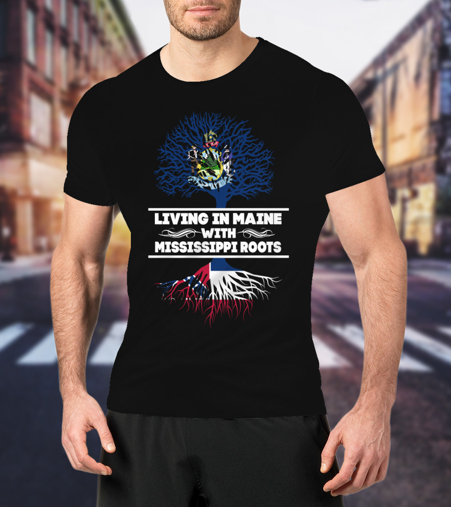 Maine Life And Heritage With Mississippi Roots Tree T-Shirt