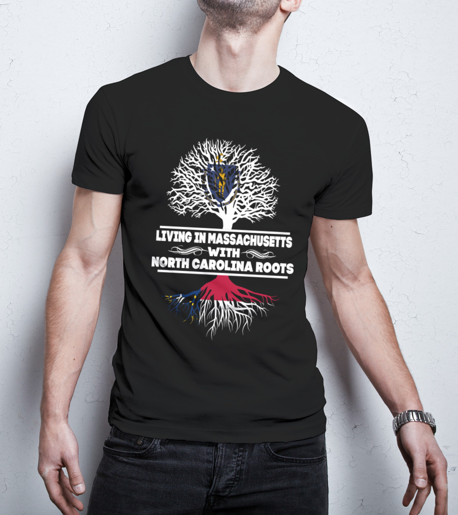 Massachusetts Living With Deep North Carolina Roots Tree Emblem T-Shirt
