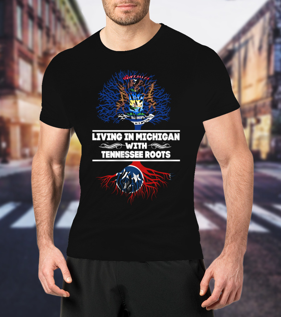Michigan State Emblem With Tennessee Flag Roots - Living In Michigan With Tennessee Roots T-Shirt