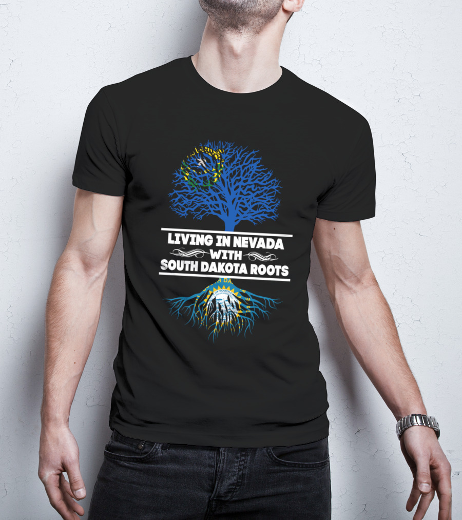 Living In Nevada Celebrating South Dakota Heritage With State Flag Roots T-Shirt