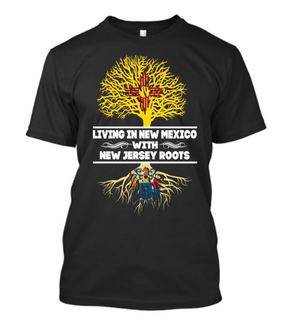 Living In New Mexico Embracing New Jersey Heritage With Iconic State Symbols T-Shirt