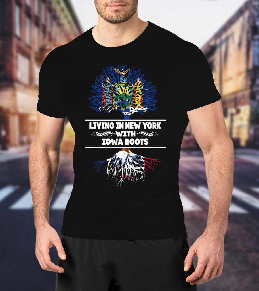 New York Roots Blending With Iowa Heritage T-Shirt