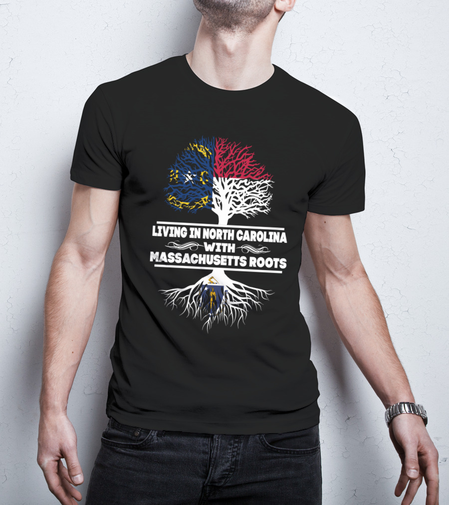 Living In North Carolina With Massachusetts Roots Tree Design Featuring State Flags T-Shirt