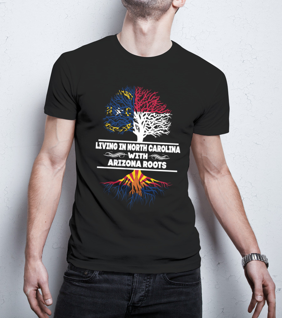 Living In North Carolina With Arizona Roots Tree Design Featuring State Flags T-Shirt