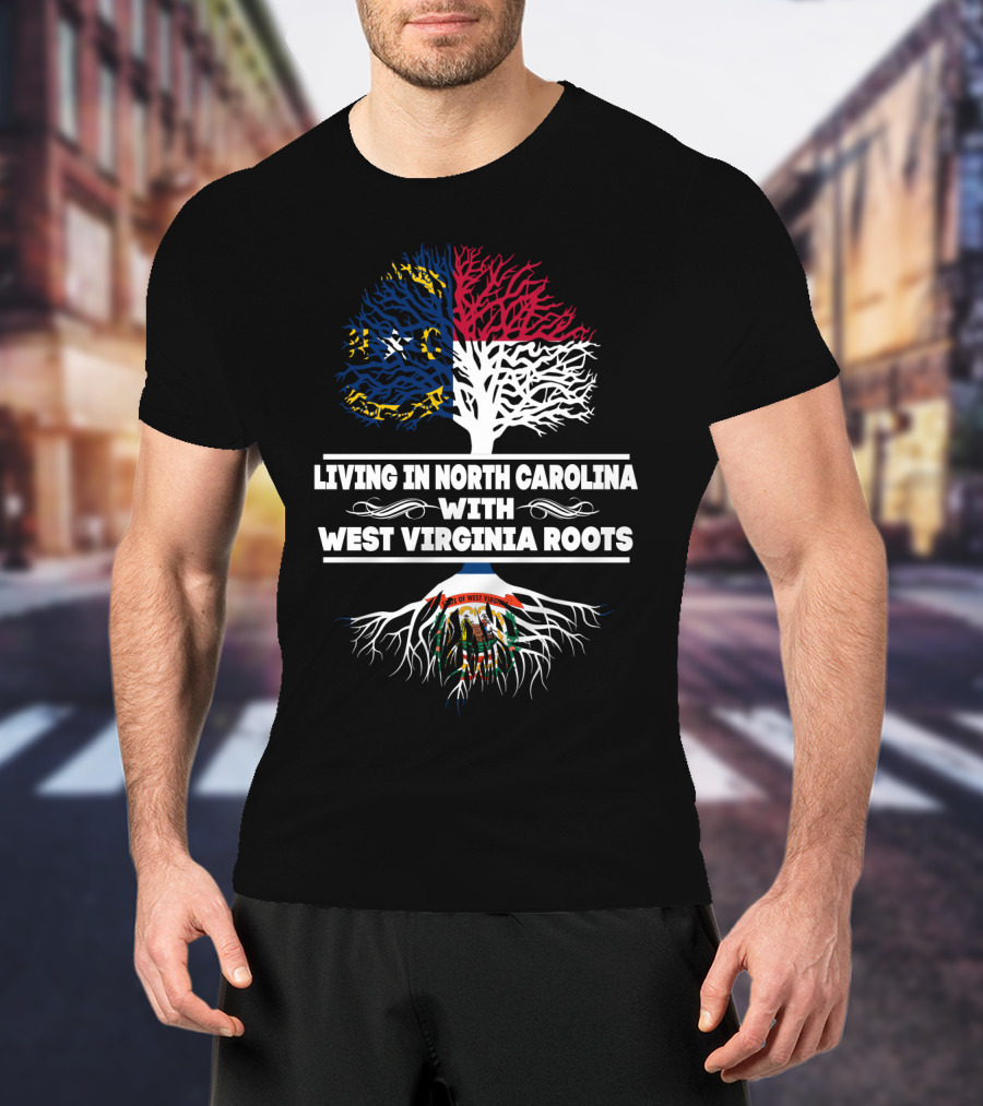 Living In North Carolina With West Virginia Roots State Flags Tree T-Shirt