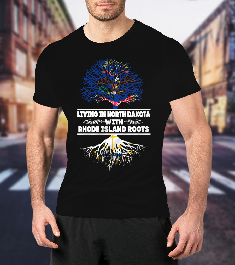Living In North Dakota With Deep Connection To Rhode Island Roots State Tree T-Shirt