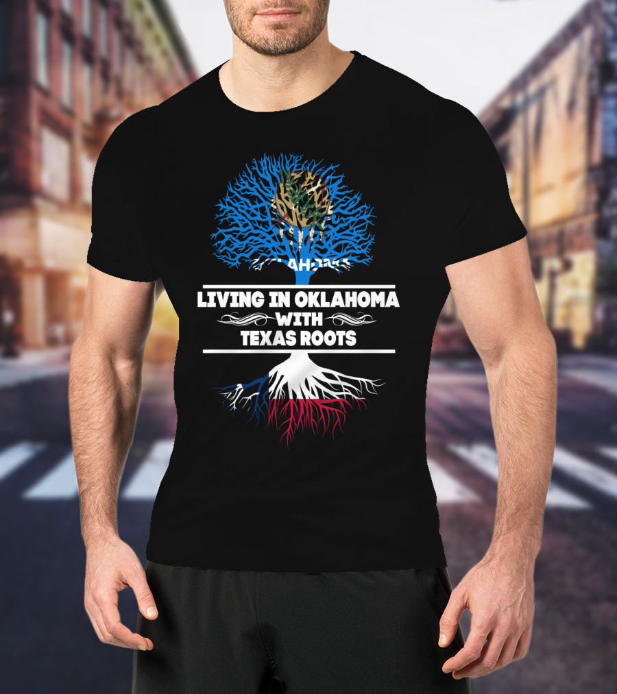 Oklahoma Living With Texas Roots Tree Design Oklahoma Flag Elements T-Shirt